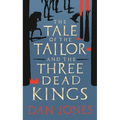 The Tale of the Tailor and the Three Dead Kings: A Medieval Ghost Story