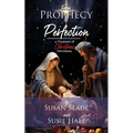 From Prophecy to Perfection: a Treasury of Christmas Devotions