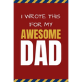 I Wrote This For My Awesome Dad: Happy Father's Day's, Birthday, and Christmas Gift for Dad - Cute Fun Prompted Fill In The Blank for Kids / Great Car