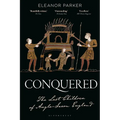Conquered: The Last Children of Anglo-Saxon England