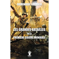 Les grandes batailles de la première guerre mondiale