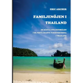 Familjenöjen i Thailand: De bästa utflyktsmålen i de populäraste turistorterna i Thailand
