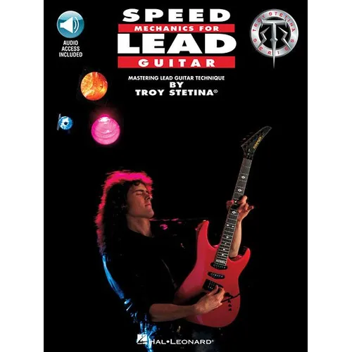 Speed Mechanics for Lead Guitar Book with Online Audio by Troy Stetina Advanced Guitar Technique and Shredding Exercises for Speed and Precision