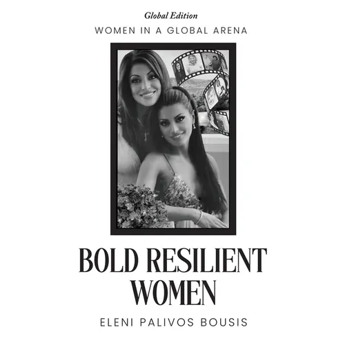 Bold Resilient Women: Women in a Global Arena