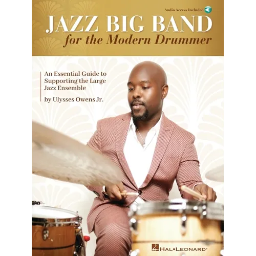 Jazz Big Band for the Modern Drummer: An Essential Guide to Supporting the Large Jazz Ensemble - Book/Online Audio by Ulysses Owens Jr.