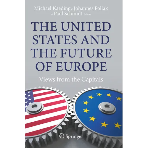 The United States and the Future of Europe: Views from the Capitals