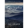 Covington Hang: A Novel of the Civil War
