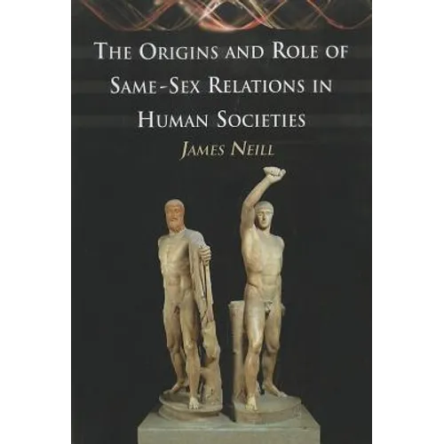 The Origins and Role of Same-Sex Relations in Human Societies