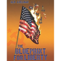 The Blueprint For Liberty: The comprehensive plan to save us from civil war and keep our nation peaceful and free