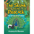 The Skunk and the Peacock: The Secret of Friendship