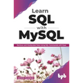 Learn SQL with MySQL: Retrieve and Manipulate Data Using SQL Commands with Ease (English Edition)