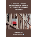 A Practical Guide to Procedure for Tenants to Terminate Business Tenancies
