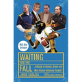 Waiting for the Fall