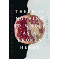 There Is Nothing So Whole as a Broken Heart: Mending the World as Jewish Anarchists