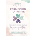 The Sisterhood of Healing Hearts: Permission to Thrive Journal: A Six Month Guided Journal for Grieving Mothers