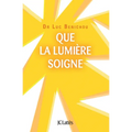 Que la lumière soigne !