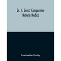 Dr. H. Gross' Comparative Materia Medica