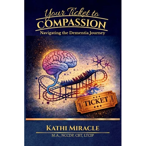 Your Ticket to Compassion: Navigating the Dementia Journey