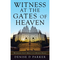 Witness at the Gates of Heaven: Witnessing God's Mercy as a Hospice Nurse