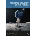 The Space Industry of the Future: Capitalism and Sustainability in Outer Space