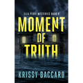 Moment of Truth: The Series Conclusion
