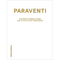Paraventi: Folding Screens from the 17th to 21st Century