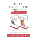 The Empathic Parent's Guide to Raising a Highly Sensitive and Anxious Child: How to Talk to Kids and Empower them to Believe in Themselves - 2 Books i