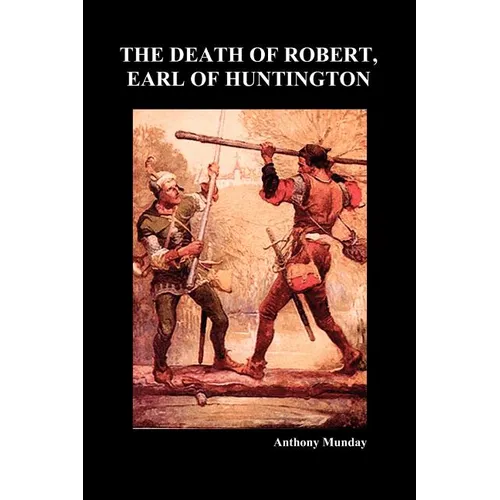 The Death of Robert Earl of Huntington (Paperback)