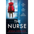 The Nurse: A completely unputdownable psychological thriller with a jaw-dropping twist