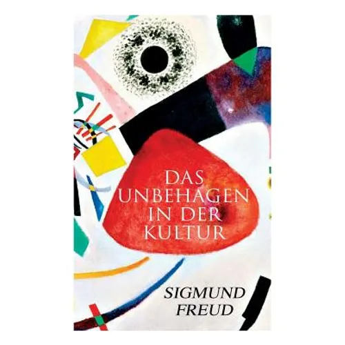 Das Unbehagen in der Kultur