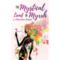 The Mystical Land of Myrrh