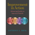 Improvement in Action: Advancing Quality in America's Schools