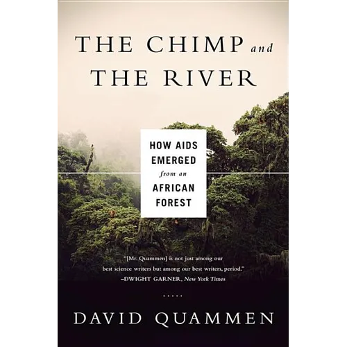 Chimp & the River: How AIDS Emerged from an African Forest