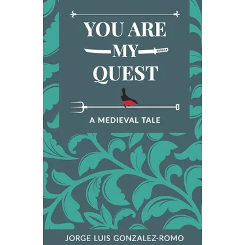 You Are My Quest: A Medieval Tale