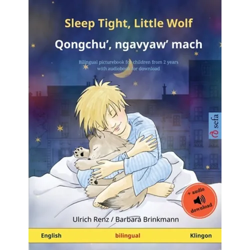 Sleep Tight, Little Wolf - Qongchu', ngavyaw' mach (English - Klingon): Bilingual children's picture book with audiobook for download