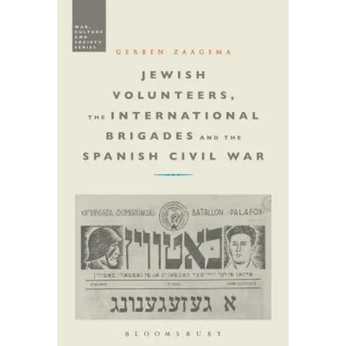 Jewish Volunteers, the International Brigades and the Spanish Civil War