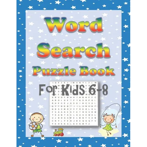 Word Search Puzzle Book for Kids 6-8: 60 Fun Kid-Friendly Word Searches for Boys and Girls