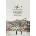 The Fijian Colonial Experience: A study of the neotraditional order under British colonial rule prior to World War II