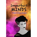 Imperfect Minds: Paradoxical, mind bending & psychological