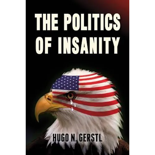 The Politics of Insanity