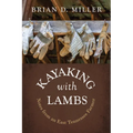 Kayaking with Lambs: Notes from an East Tennessee Farmer