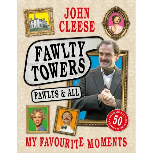 Fawlty Towers: Fawlts and All: A 50th Anniversary Celebration of the Nation's Beloved Sitcom