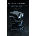The Struggle You Can't See: Experiences of Neurodivergent and Invisibly Disabled Students in Higher Education