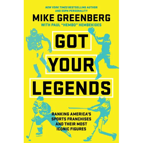 Got Your Legends: Ranking Americas Sports Franchises and Their Most Iconic Figures