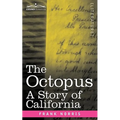 The Octopus: A Story of California