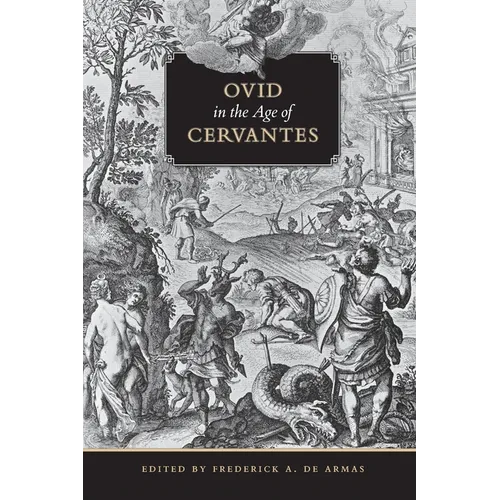 Ovid in the Age of Cervantes