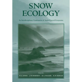 Snow Ecology: An Interdisciplinary Examination of Snow-Covered Ecosystems