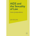 AIDS and the Sexuality of Law: Ironic Jurisprudence