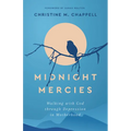 Midnight Mercies: Walking with God Through Depression in Motherhood