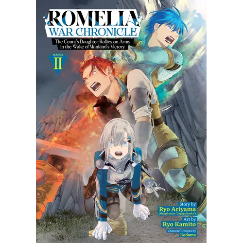 Romelia War Chronicle: The Count's Daughter Rallies an Army in the Wake of Mankind's Victory (Manga) Vol. 2